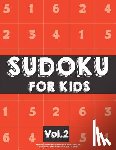 Koel Dorean - Sudoku For Kids: Sudoku Puzzle Book For Kids (4x4, 6x6, 9x9) Age 6-10 - Sudoku Book Easy to Hard Volume.2: Sudoku For Kids