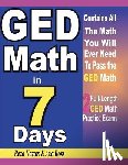 Ross, Ava - GED Math in 7 Days: Step-By-Step Guide to Preparing for the GED Math Test Quickly