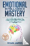 James, Ryan - Emotional Intelligence Mastery