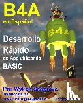 Parraga, Javier - B4A en Español: Desarrollo Rápido de App utilizando BASIC
