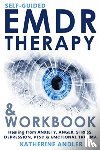 Andler, Katherine - Self-Guided EMDR Therapy & Workbook