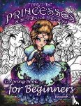 Lynn, Hannah - Fairy Tale Princesses & Storybook Darlings Coloring Book for Beginners