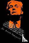Pepperell, Keith - Democracy Is Dead: Nietzsche and Trump: Exceptionalism and the Politics of Obfuscation