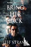 Strand, Jeff - Bring Her Back