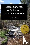 Singel, Kevin - Finding Gold in Colorado