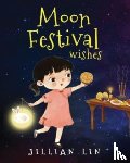 Lin, Jillian - Moon Festival Wishes