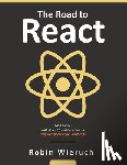 Wieruch, Robin - The Road to React