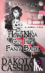 Cassidy, Dakota - How Nina Got Her Fang Back