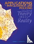 Peterson, Marilyn B. - Applications in Intelligence-Led Policing: Where Theory Meets Reality