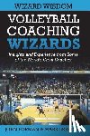 Lebedew, Mark, Forman, John - Volleyball Coaching Wizards - Wizard Wisdom