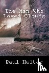Halter, Paul - The Man Who Loved Clouds