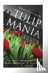 Charles River - Tulip Mania: The History and Legacy of the World's First Speculative Bubble during the Dutch Golden Age