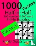 Kooky Puzzle Lovers - Half-n-Half Fill-In Puzzles, Volume 8, 1000 Puzzles (500 number & 500 Word Fill-In Puzzles)