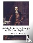 Bentham, Jeremy - An Introduction to the Principles of Morals and Legislation