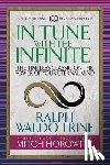Trine, Ralph Waldo, Horowitz, Mitch - In Tune With the Infinite (Condensed Classics)