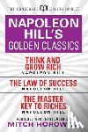 Hill, Napoleon, Horowitz, Mitch - Napoleon Hill's Golden Classics (Condensed Classics): featuring Think and Grow Rich, The Law of Success, and The Master Key to Riches