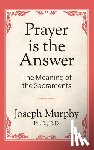 Murphy, Dr. Joseph - Prayer is the Answer