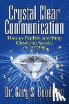 Goodman, Dr. Gary S. - Crystal Clear Communication