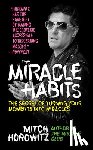 Horowitz, Mitch - The Miracle Habits