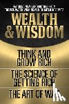Hill, Napoleon, Wattles, Wallace D. - Wealth & Wisdom (Original Classic Edition)