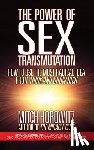 Horowitz, Mitch - The Power of Sex Transmutation
