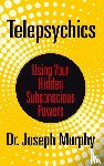 Murphy, Dr. Joseph - Telepsychics