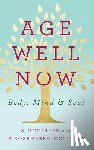 Gottlieb, S., Rosenberg-Gottlieb, F. - Age Well Now