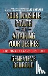 Behrend, Genevieve, Vitale, Joe - Your Invisible Power and Attaining Your Desires (Original Classic Edition)