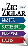 Ziglar, Zig - Master Successful Personal Habits