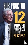 Proctor, Bob - 12 Power Principles for Success