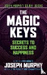 Murphy, Joseph - The Magic Keys