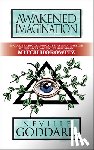 Goddard, Neville, Horowitz, Mitch - Awakened Imagination