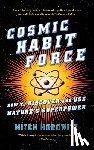 Horowitz, Mitch - Cosmic Habit Force
