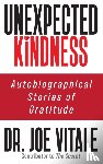 Vitale, Dr. Joe - Unexpected Kindness