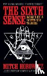 Horowitz, Mitch - The Sixth Sense