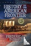 Paxson, Frederic L. - History of the American Frontier
