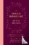 Paul, Margaret - The Inner Bonding Guided Journal: Your Complete Tool for an Inspired, Peaceful & Joyous Life