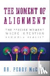 McColl, Dr. Peggy - The Moment of Alignment
