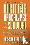 Chase, Jackson Dean - Writing Apocalypse and Survival: A Masterclass in Post-Apocalyptic Science Fiction and Zombie Horror