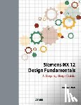 Koh, Jaecheol - Siemens NX 12 Design Fundamentals: A Step by Step Guide