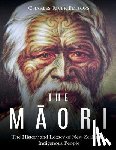 Charles River - The Maori: The History and Legacy of New Zealand's Indigenous People