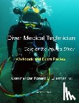 Ellerman Ret, Ronald L. - Diver Medical Technician - Care of the Injured Diver: Workbook & Exam Review