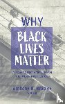  - Why Black Lives Matter