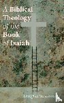 Kennard, Douglas W - A Biblical Theology of the Book of Isaiah
