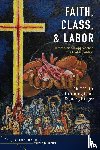  - Faith, Class, and Labor