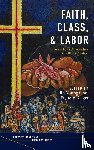  - Faith, Class, and Labor