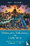 Hayward, James L - Dinosaurs, Volcanoes, and Holy Writ