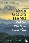 Ervin, Neal - Take God's Hand and You Will Never Walk Alone