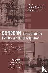  - Concern for Church Polity and Discipline