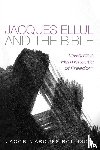 - Jacques Ellul and the Bible